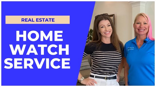 REAL ESTATE HOME WATCH SERVICE | Concierge and Home Watch with Cindy Jessup | Shayla Twit, Realtor